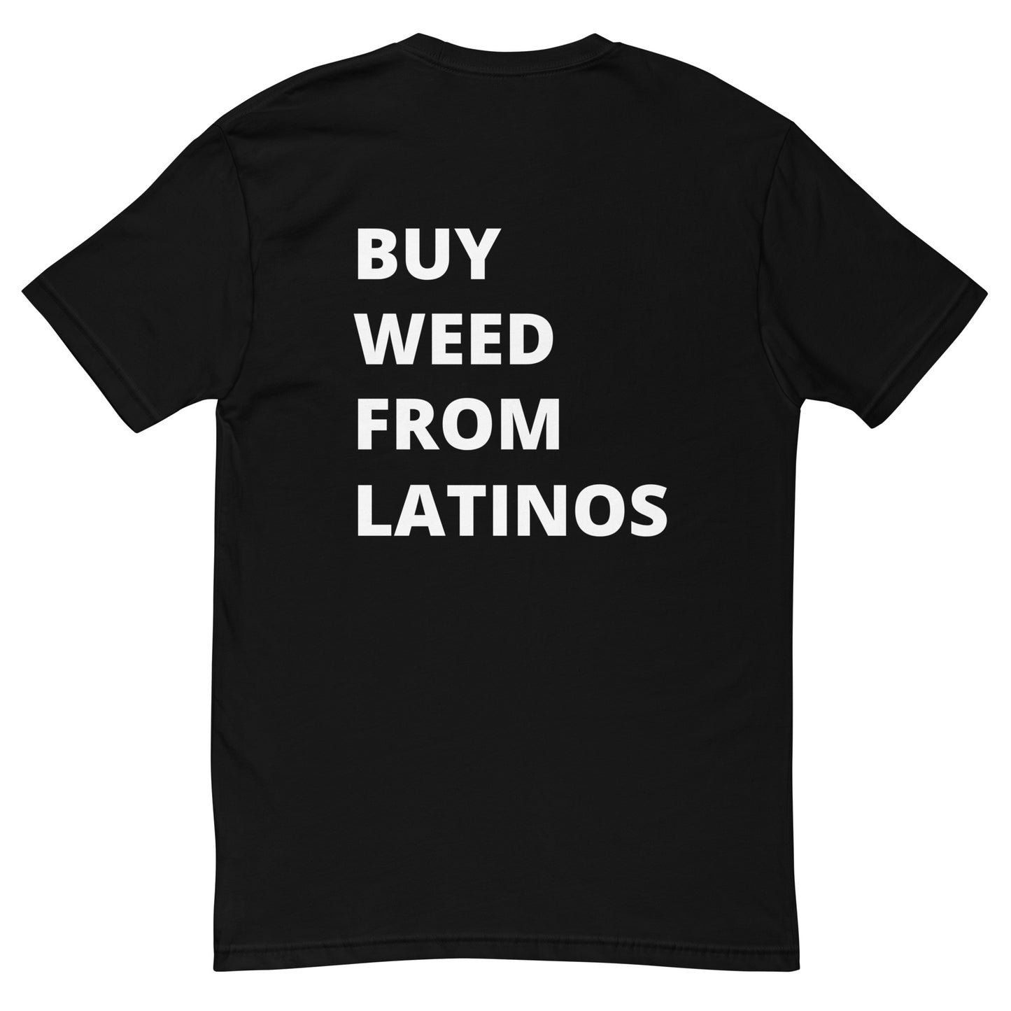 Deo's Garden "Buy Weed From Latinos" Short Sleeve T-shirt
